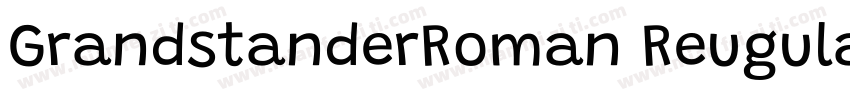 GrandstanderRoman Reugular字体转换